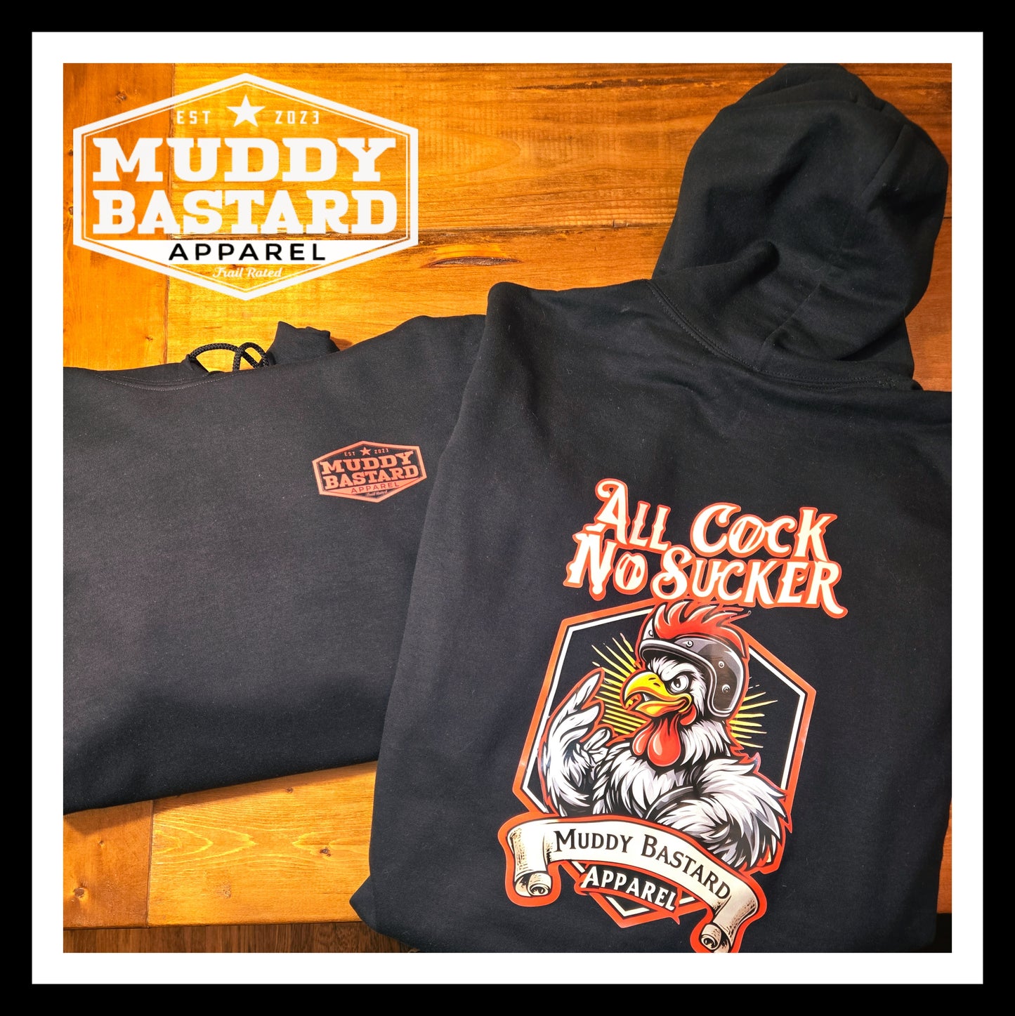 Muddy Bastard "All Cock No Sucker" Hoodie