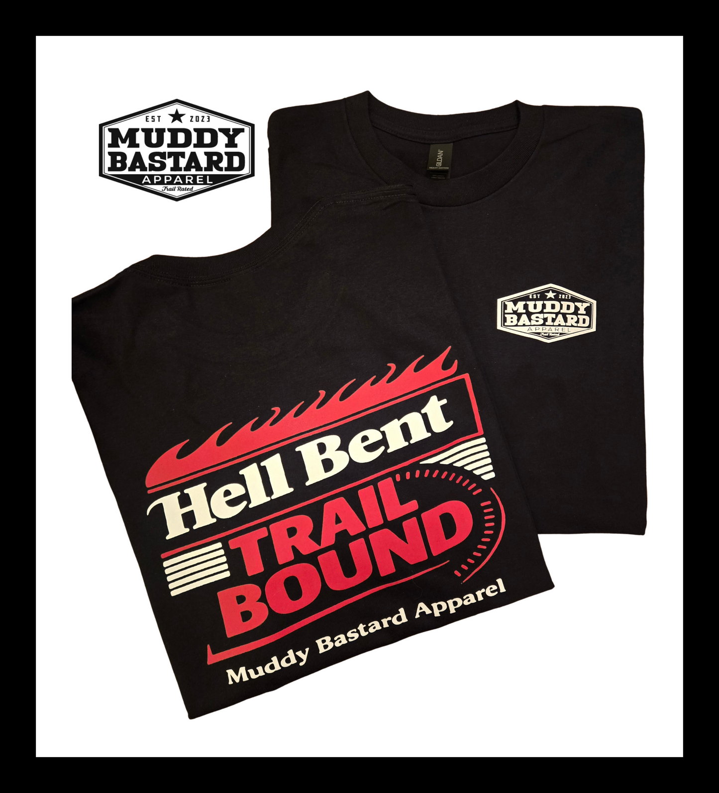 Muddy Bastard "Hell Bent Trail Bound" T-Shirt