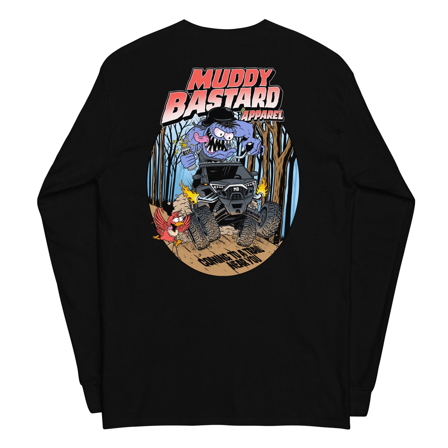 Muddy Bastard "Coming to a Trail Near You" Long Sleeve T-Shirt