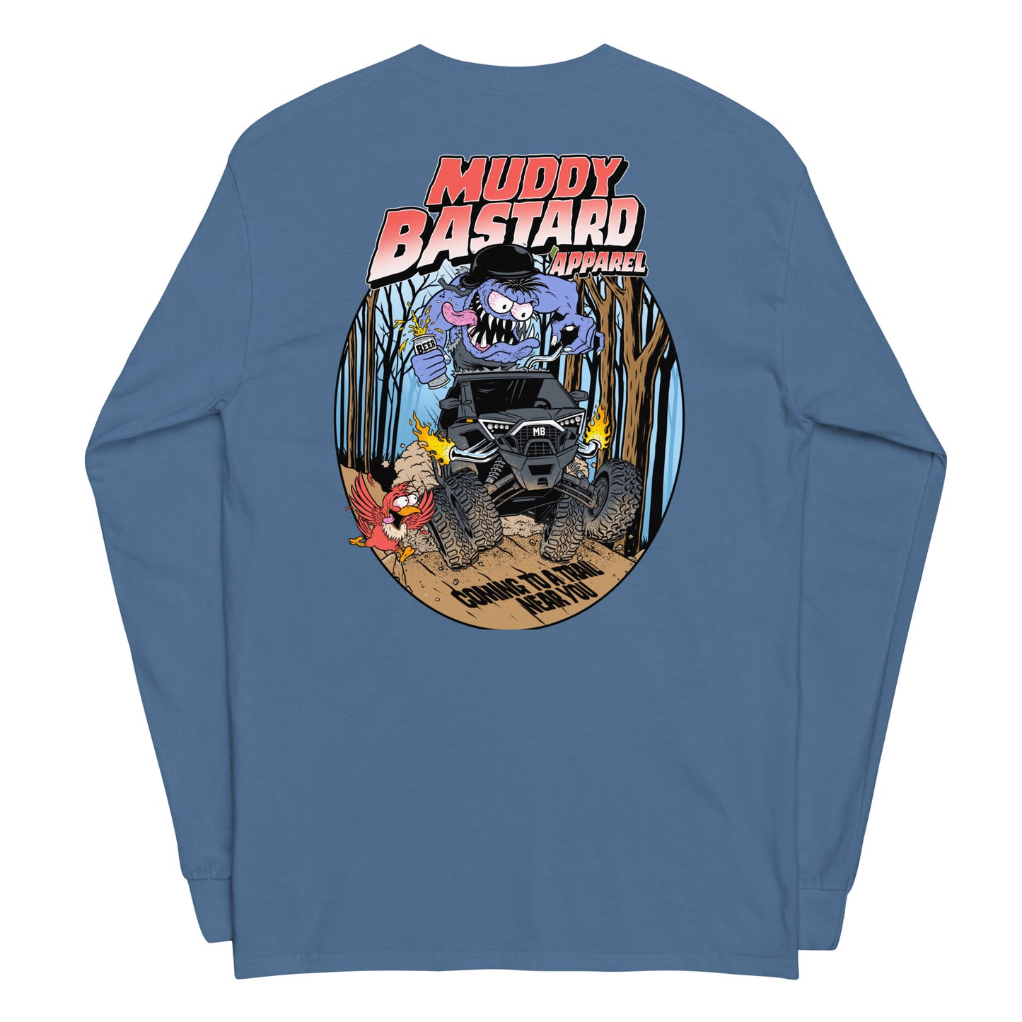 Muddy Bastard "Coming to a Trail Near You" Long Sleeve T-Shirt