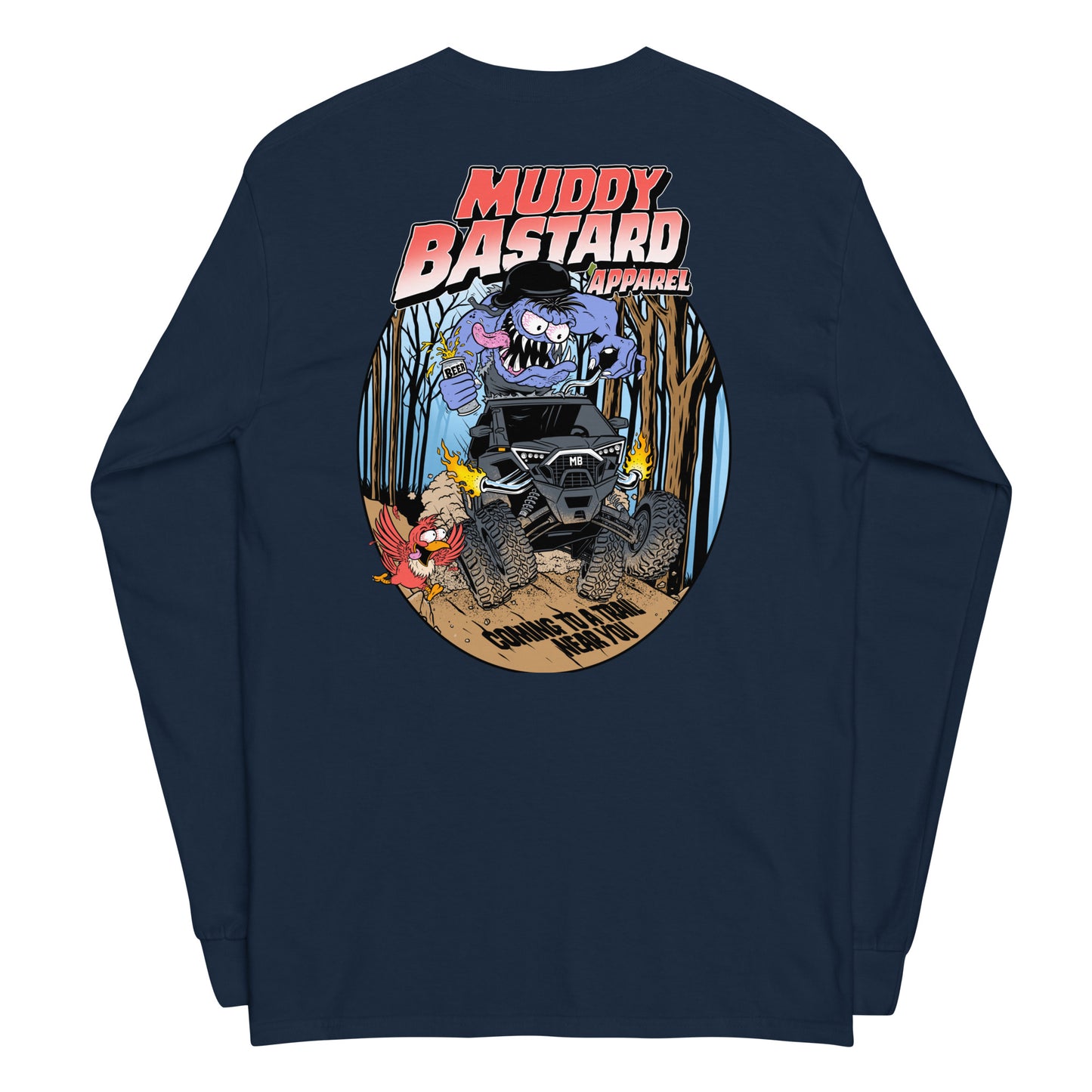 Muddy Bastard "Coming to a Trail Near You" Long Sleeve T-Shirt