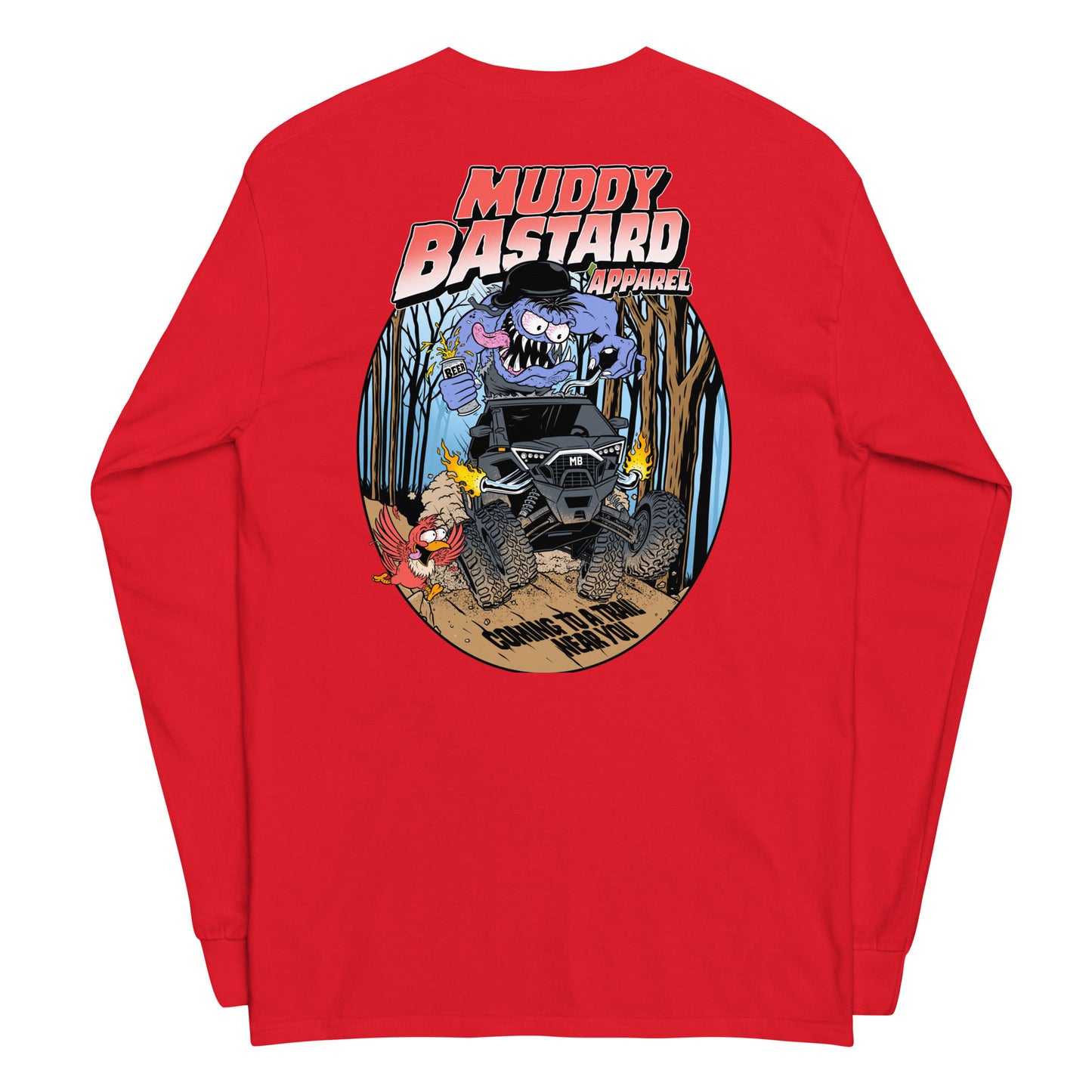 Muddy Bastard "Coming to a Trail Near You" Long Sleeve T-Shirt