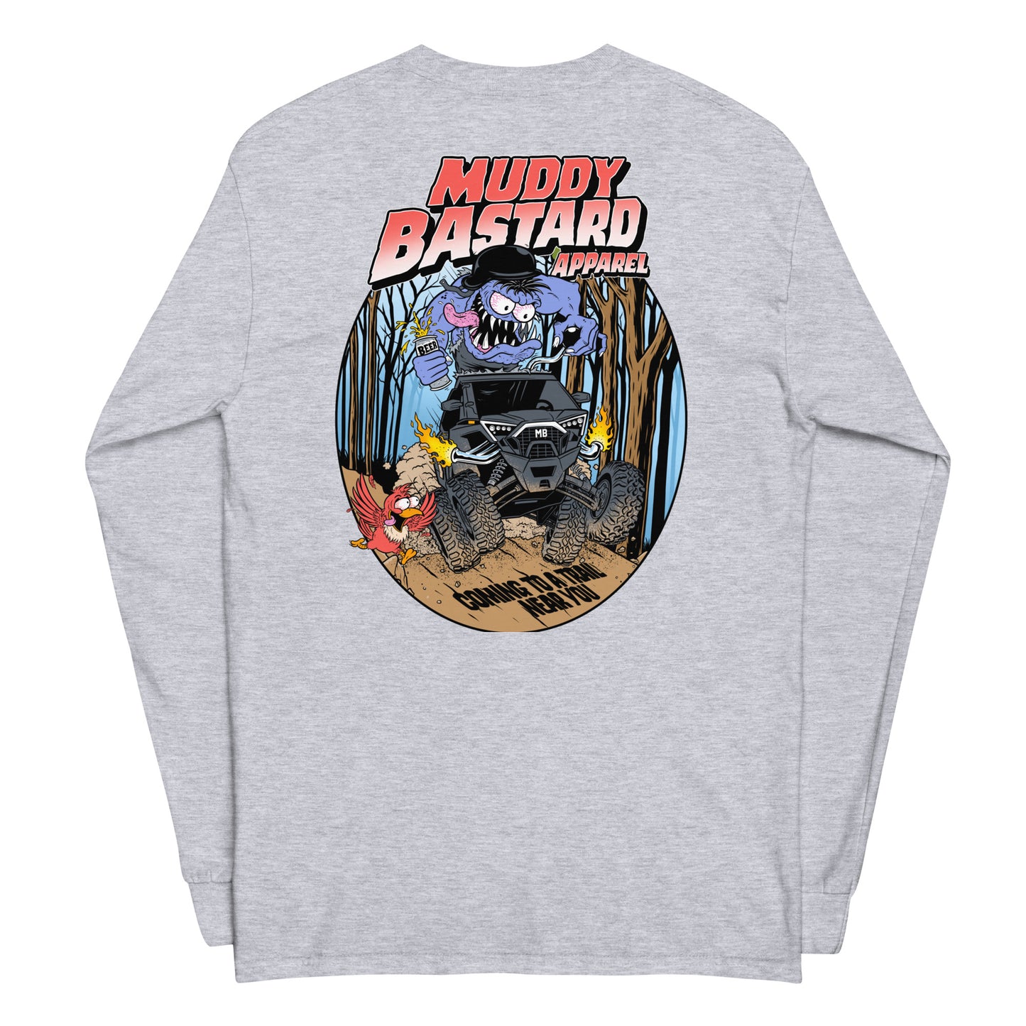 Muddy Bastard "Coming to a Trail Near You" Long Sleeve T-Shirt