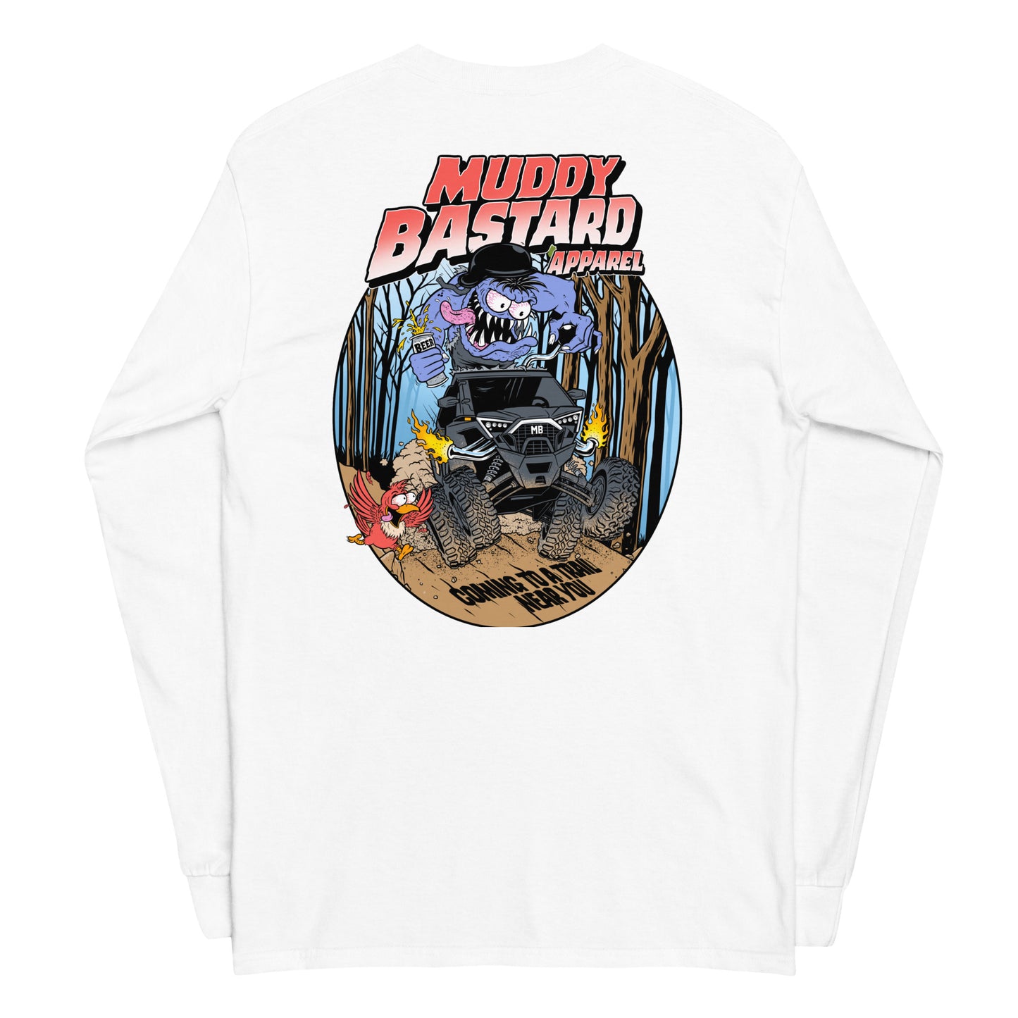 Muddy Bastard "Coming to a Trail Near You" Long Sleeve T-Shirt