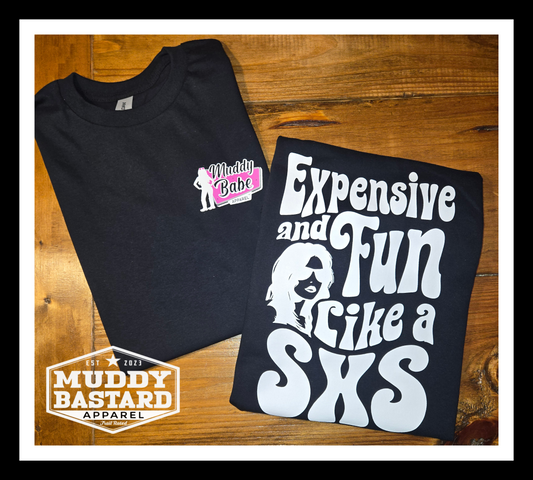 Muddy Babe "Expensive and Fun Like a SXS" t-shirt