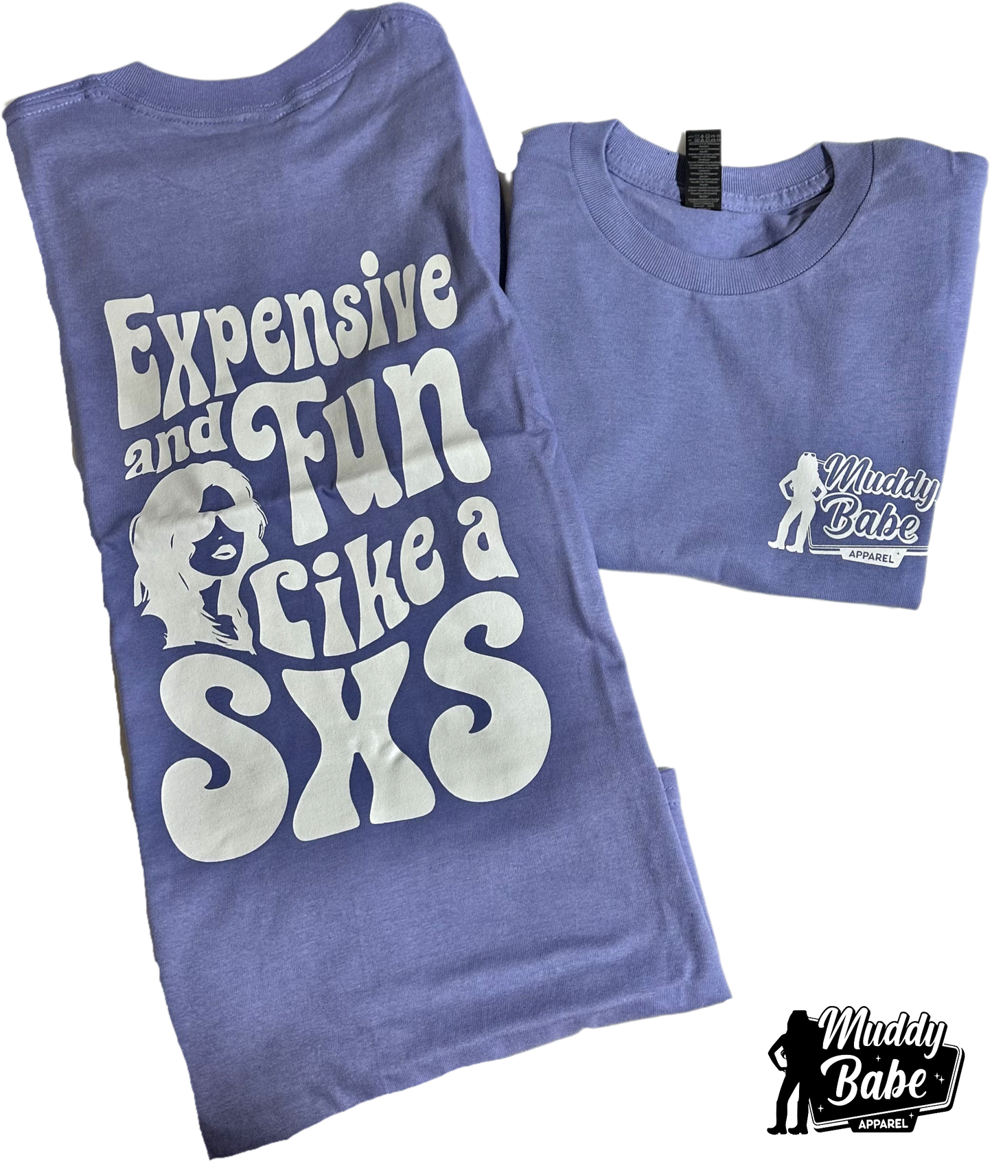 Muddy Babe "Expensive and Fun Like a SXS" t-shirt